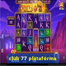 club 77 plataforma